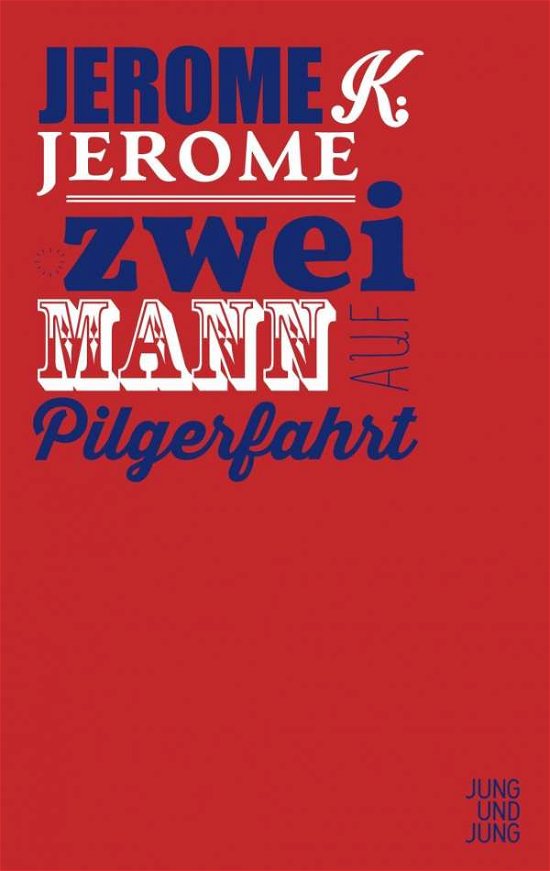 Zwei Mann auf Pilgerfahrt - Jerome - Bøker -  - 9783990272374 - 