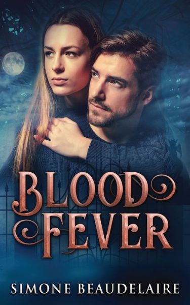 Blood Fever - Simone Beaudelaire - Książki - Next Chapter - 9784867470374 - 24 maja 2021