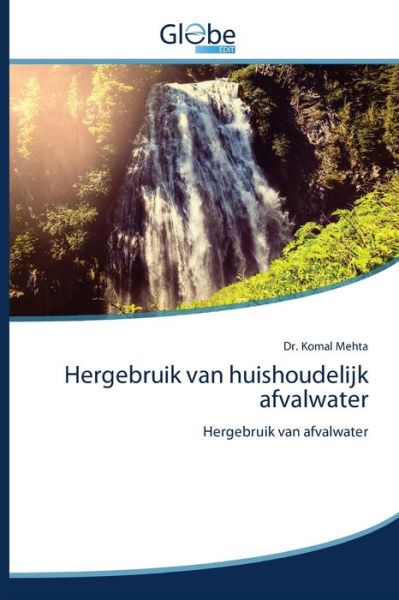 Hergebruik van huishoudelijk afva - Mehta - Bøger -  - 9786139421374 - 18. juni 2020