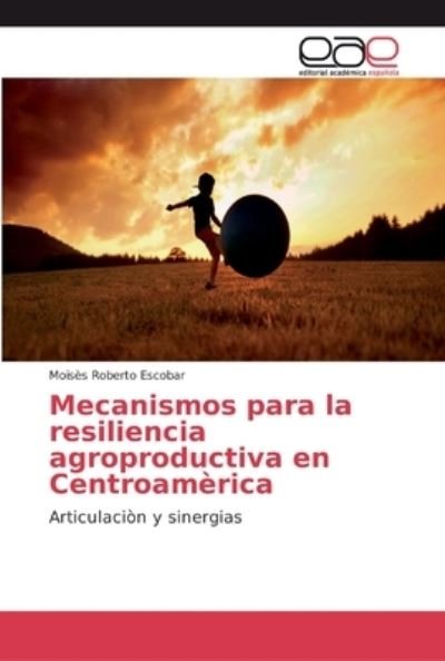 Mecanismos para la resiliencia - Escobar - Livres -  - 9786200024374 - 3 juillet 2019