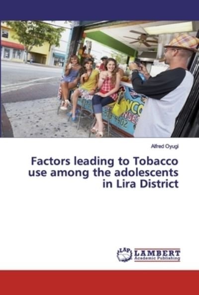 Cover for Oyugi · Factors leading to Tobacco use am (Book) (2020)