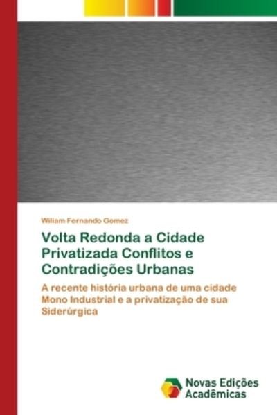 Volta Redonda a Cidade Privatizad - Gomez - Livres -  - 9786202174374 - 9 janvier 2018