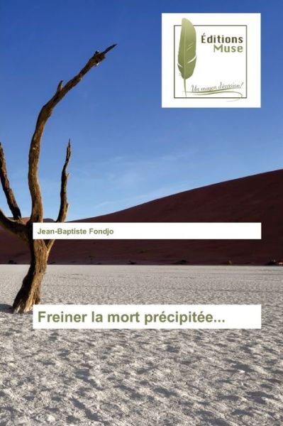 Cover for Jean-Baptiste Fondjo · Freiner la mort precipitee... (Paperback Book) (2021)