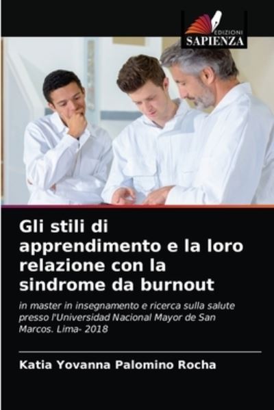 Cover for Katia Yovanna Palomino Rocha · Gli stili di apprendimento e la loro relazione con la sindrome da burnout (Paperback Book) (2021)