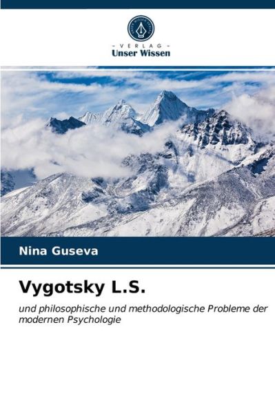 Vygotsky L.S. - Nina Guseva - Books - Verlag Unser Wissen - 9786204026374 - August 21, 2021