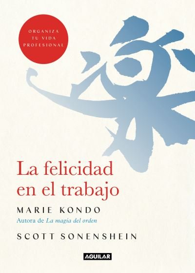 Cover for Marie Kondo · La felicidad en el trabajo / Joy at Work : Organizing Your Professional Life (Paperback Bog) (2021)