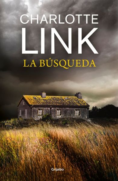 La búsqueda / The Search - Charlotte Link - Książki - Grijalbo - 9788425357374 - 23 marca 2020