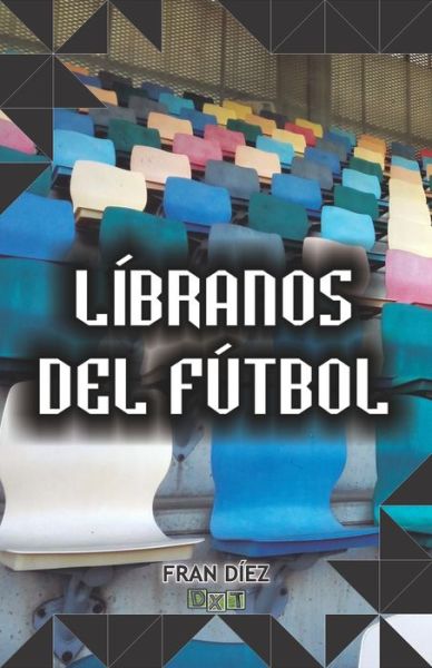 Cover for Fran Díez · Libranos del futbol (Paperback Book) (2021)