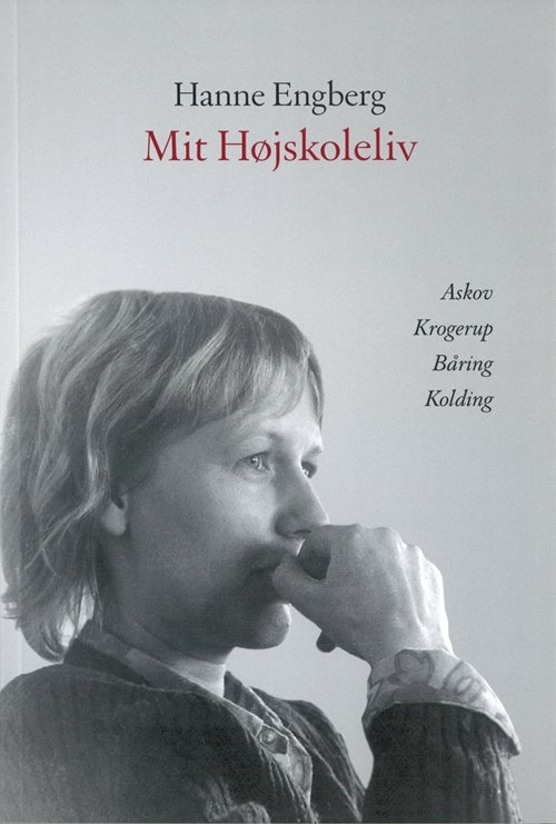 Cover for Hanne Engberg · Mit højskoleliv (Hæftet bog) [1. udgave] (2015)