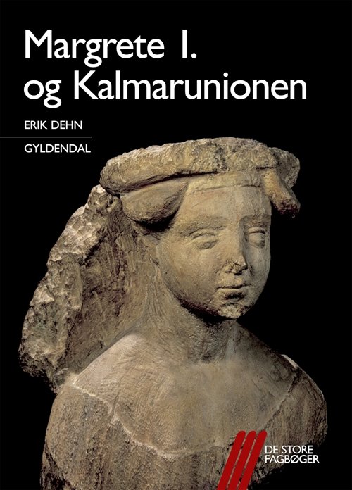 Cover for Erik Dehn · De store fagbøger: Margrete 1. og Kalmarunionen (Heftet bok) [1. utgave] (2018)