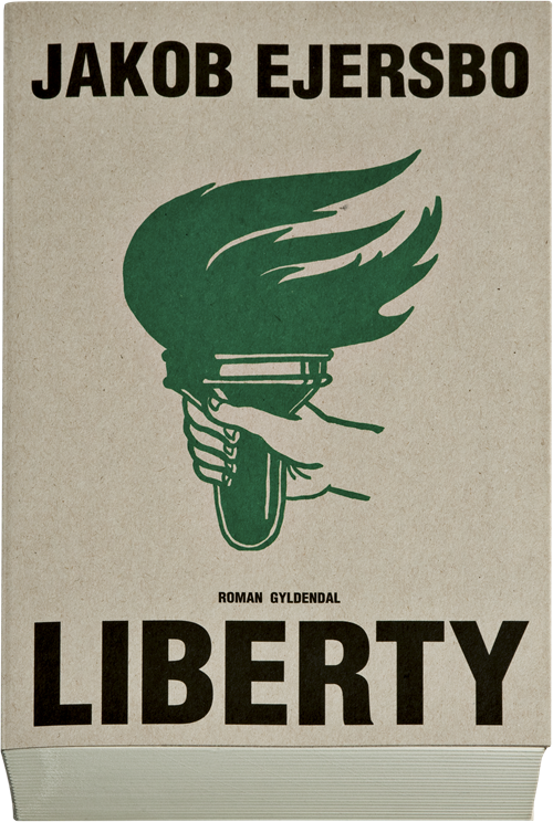 Cover for Jakob Ejersbo · Liberty (Sewn Spine Book) [1º edição] (2010)