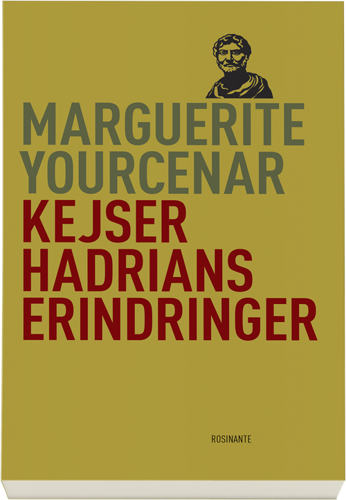 Cover for Marguerite Yourcenar · Kejser Hadrians erindringer (Sewn Spine Book) [1e uitgave] (2018)
