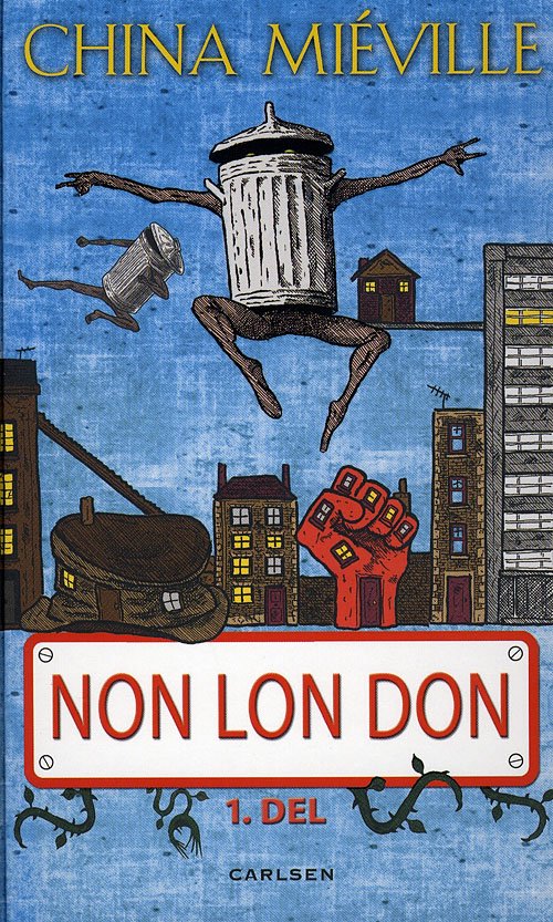 Cover for China Miéville · Non Lon Don (Indbundet Bog) [1. udgave] (2008)