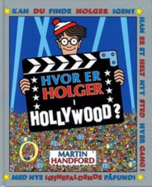 Cover for Martin Handford · Hvor er Holger i Hollywood? (Gebundenes Buch) [2. Ausgabe] [Hardback] (2000)