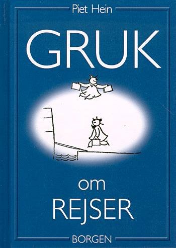 Cover for Piet Hein · Gruk om rejser (Bok) [1. utgave] (2000)