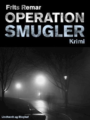 Cover for Frits Remar · Lars Nord: Operation Smugler (Heftet bok) [1. utgave] (2018)