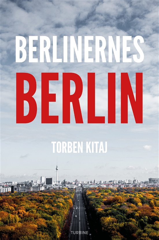 Cover for Torben Kitaj · Berlinernes Berlin (Hæftet bog) [1. udgave] (2019)