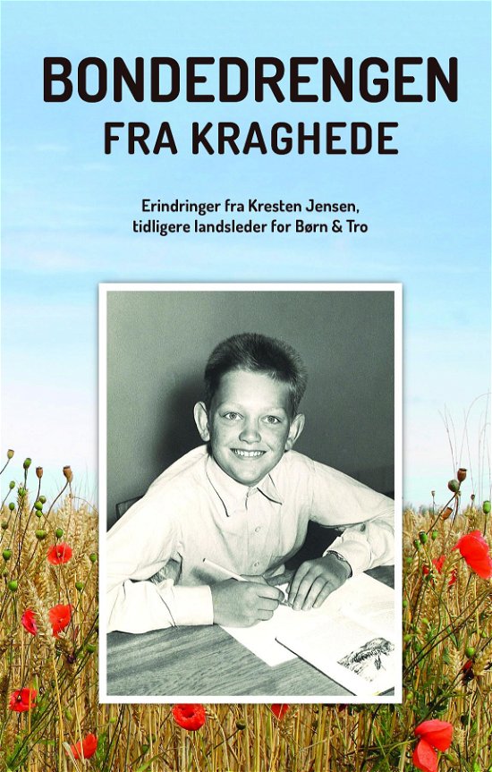 Bondedrengen fra Kraghede - Kresten Bent Jensen - Libros - Børn & Tro - 9788740953374 - 11 de diciembre de 2019