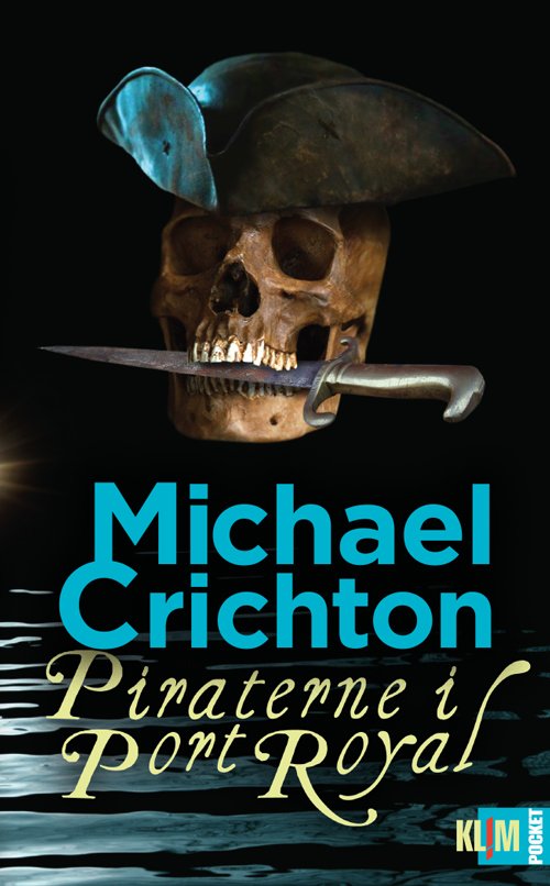 Cover for Michael Crichton · Piraterne i Port Royal (Pocket) (Sewn Spine Book) [2º edição] (2013)