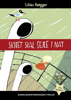 Cover for Lilian Brøgger · Min historie: Skibet skal sejle i nat (Hardcover Book) [1st edition] (2022)