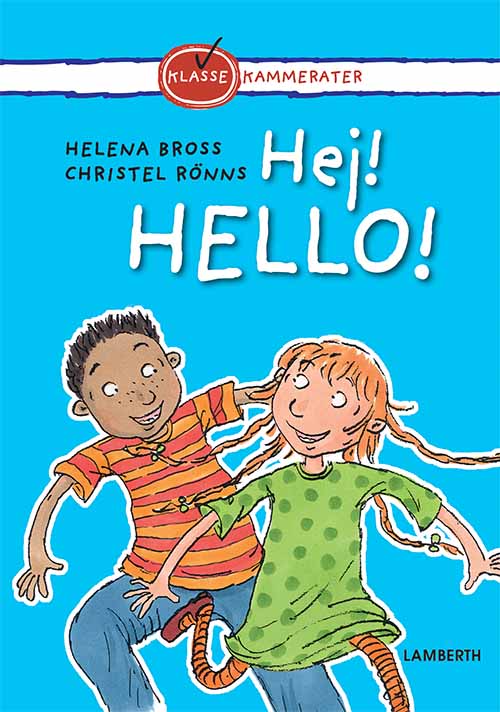 Cover for Helena Bross · Klassekammerater: Hej! Hello! (Bound Book) [1e uitgave] (2020)