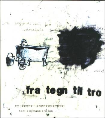 Cover for Henrik Nymann Eriksen · Fra tegn til tro (Book) [1. wydanie] (2001)