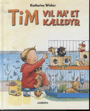 Cover for Katharina Wieker · Tim vil ha'  et kæledyr (Bound Book) [1st edition] [Indbundet] (2012)