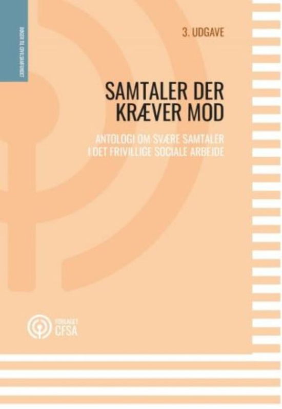 Samtaler, der kræver mod: redskaber til svære samtaler i det frivillige sociale arbejde (Book) (2017)