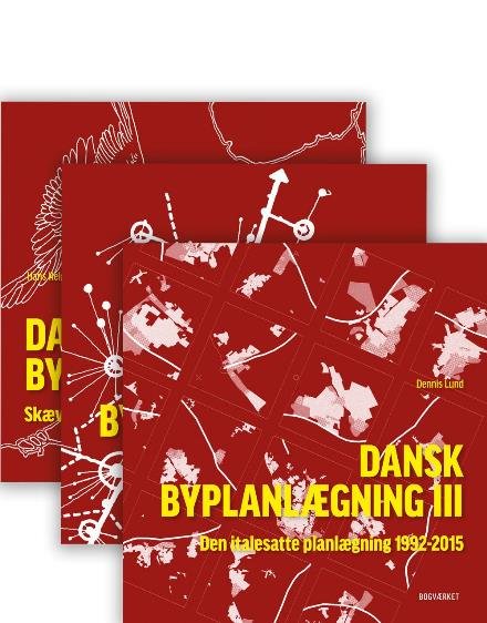 Cover for Arne Gaardmand og Dennis Lund Hans Helge Madsen · Dansk Byplanlægning I-III (Gebundenes Buch) [1. Ausgabe] (2021)