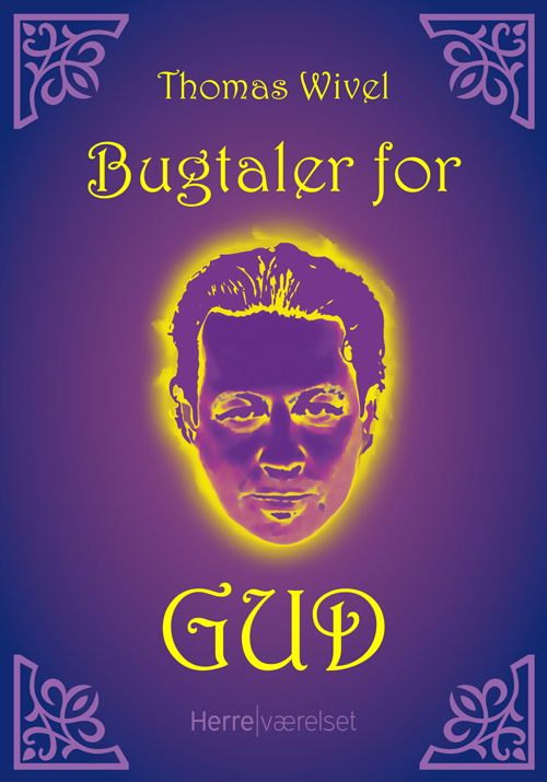 Bugtaler for Gud - Thomas Wivel - Livros - Herreværelset - 9788792660374 - 25 de abril de 2013