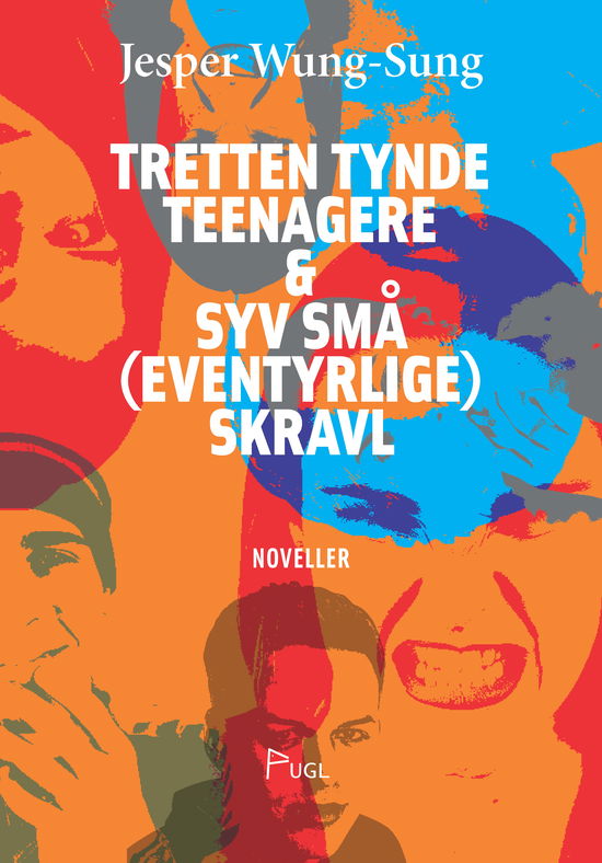 Cover for Jesper Wung-Sung · Tretten tynde teenagere &amp; syv små (eventyrlige) skravl (Sewn Spine Book) [1th edição] (2012)