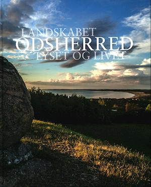 Redaktør: Helle Nordgaard · Odsherred - landskabet, lyset og livet (Hardcover Book) [3e uitgave] (2022)