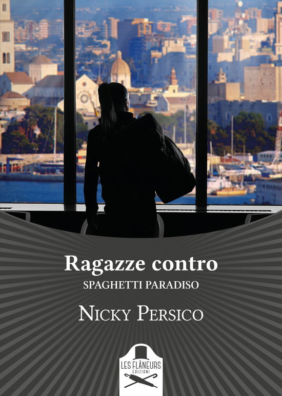 Cover for Nicky Persico · Ragazze Contro. Spaghetti Paradiso (Book)