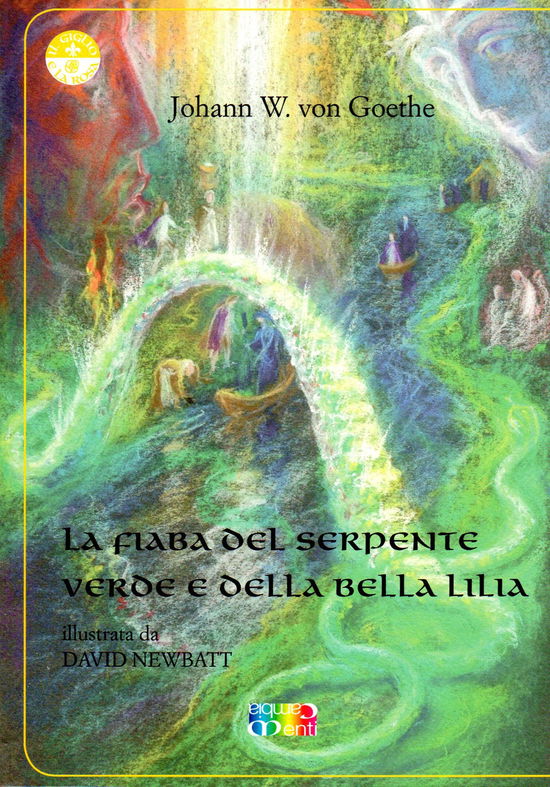 Cover for Johann Wolfgang Goethe · La Fiaba Del Serpente Verde E Della Bella Lilia (Book)