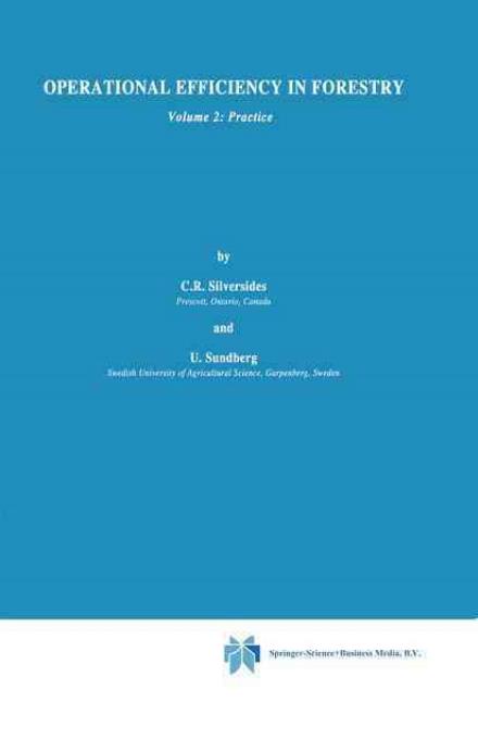 C.R. Silversides · Operational Efficiency in Forestry: Vol. 2: Practice - Forestry Sciences (Paperback Book) [Softcover reprint of hardcover 1st ed. 1989 edition] (2010)