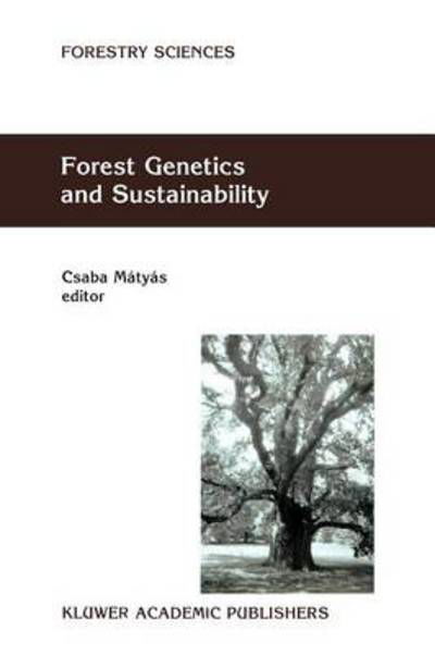 Cover for Csaba Matyas · Forest Genetics and Sustainability - Forestry Sciences (Paperback Book) [1st ed. Softcover of orig. ed. 2000 edition] (2010)