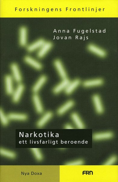 Cover for Jovan Rajs Anna Fugelstad · Narkotika : ett livsfarligt beroende (Hardcover Book) (1998)