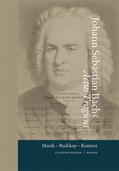 Cover for Leander Franke · Johann Sebastian Bachs Actus Tragicus (Book) (2022)