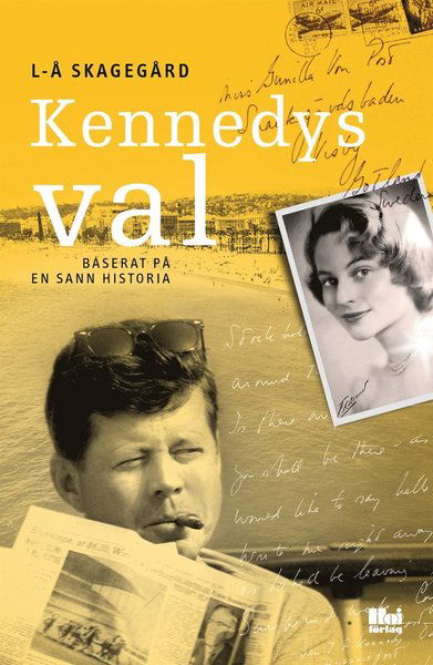 Cover for Lars-Åke Skagegård · Kennedys val : baserat på en sann historia (ePUB) (2019)