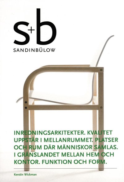 Sandin Bülow : inredningsarkitekter - Kerstin Wickman - Books - Bokförlaget Arena - 9789178434374 - November 11, 2014