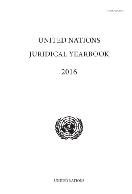 United Nations juridical yearbook 2016 - United Nations - Kirjat - United Nations - 9789211304374 - maanantai 1. marraskuuta 2021