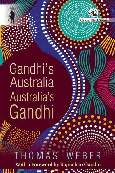 Cover for Thomas Weber · Gandhi's Australia: Australia's Gandhi - Gandhi Studies (Pocketbok) (2024)