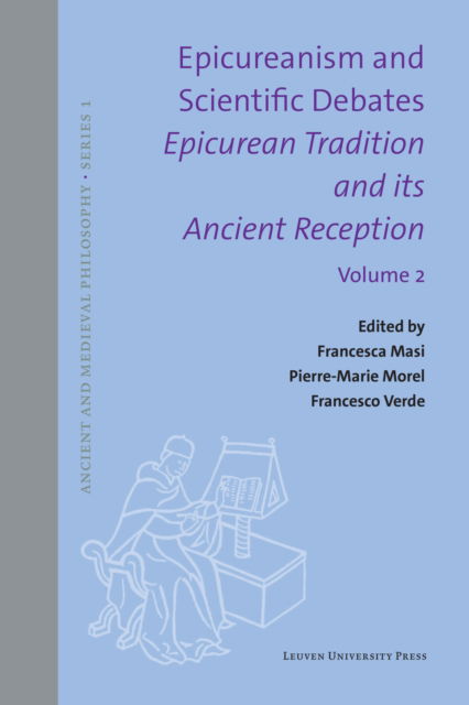 Epicureanism and Scientific Debates. Epicurean Tradition and its Ancient Reception: Volume II. Epistemology and Ethics (Hardcover Book) (2024)