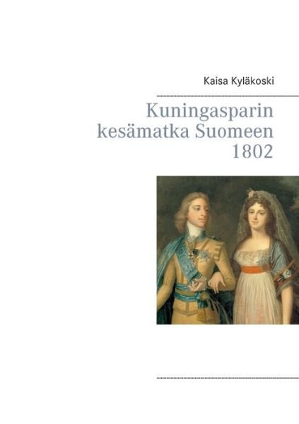 Cover for Kyläkoski · Kuningasparin kesämatka Suome (Book) (2017)