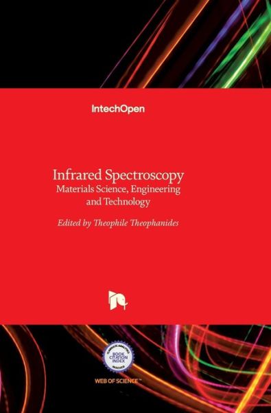 Cover for Theophanides Theophile · Infrared Spectroscopy: Materials Science, Engineering and Technology (Hardcover Book) (2012)