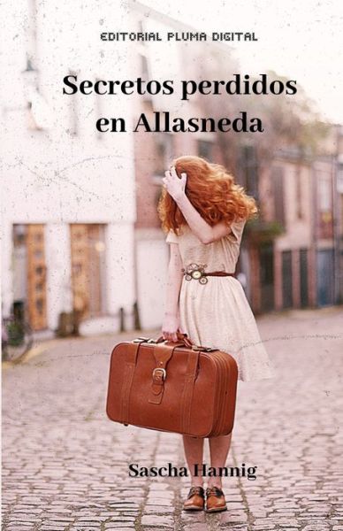 Cover for Sascha Hannig · Secretos Perdidos en Allasneda (Pocketbok) (2015)