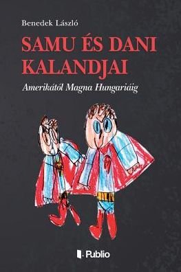 Cover for Laszlo Benedek · Samu s Dani Kalandjai (Paperback Book) (2018)