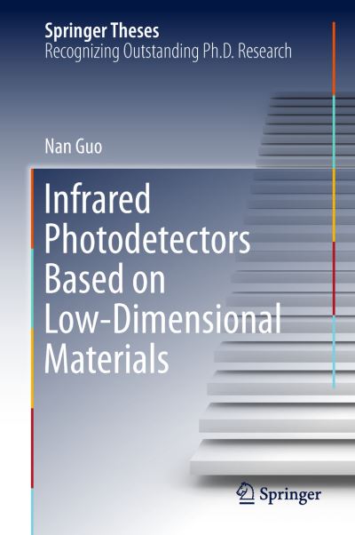 Cover for Guo · Infrared Photodetectors Based on Low Dimensional Materials (Book) [1st ed. 2018 edition] (2018)