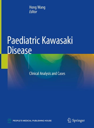 Cover for Wang · Paediatric Kawasaki Disease: Clinical Analysis and Cases (Hardcover Book) [1st ed. 2021 edition] (2021)