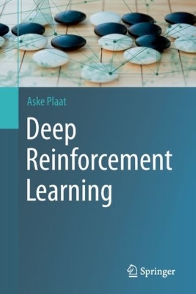 Cover for Aske Plaat · Deep Reinforcement Learning (Paperback Book) [1st ed. 2022 edition] (2022)